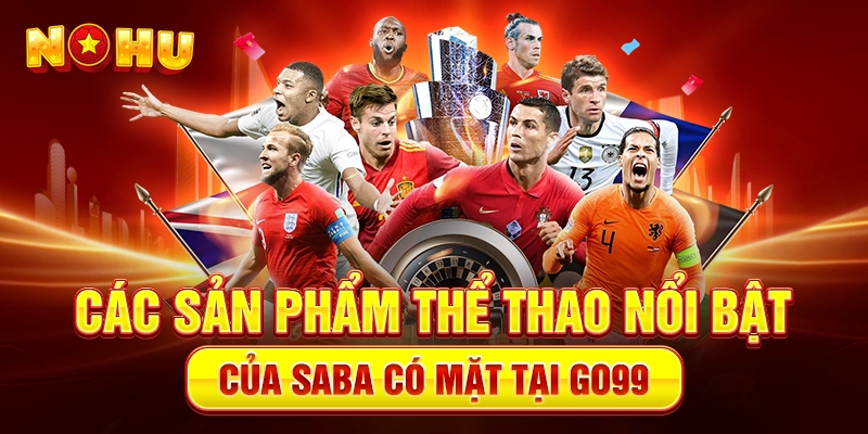 Các sản phẩm thể thao nổi bật của SABA có mặt tại Go99
