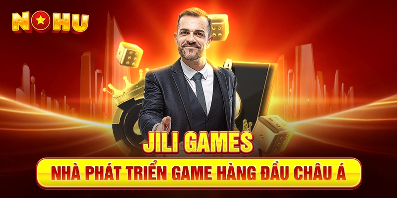 JILI Games – Nhà Phát Triển Game Hàng Đầu Châu Á