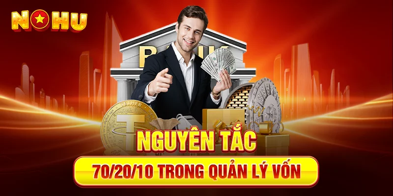 Nguyên tắc 70/20/10 trong quản lý vốn
