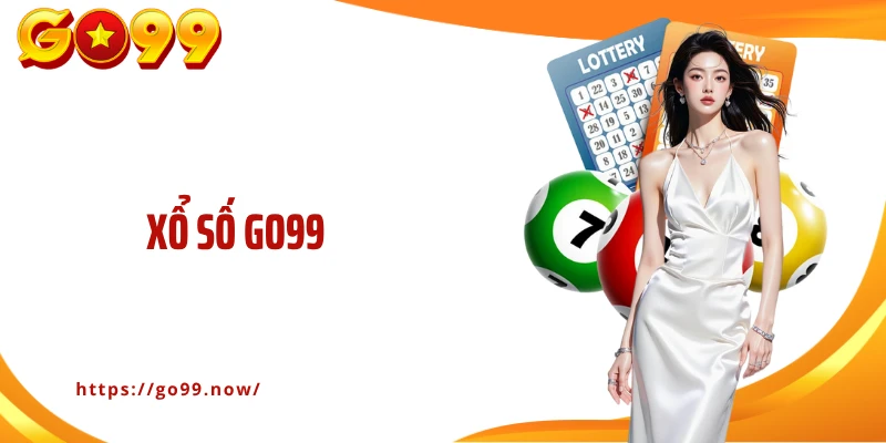 Xổ Số Go99: Cơ Hội Đổi Đời Cho Các Tín Đồ Đam Mê Với Chốt Số